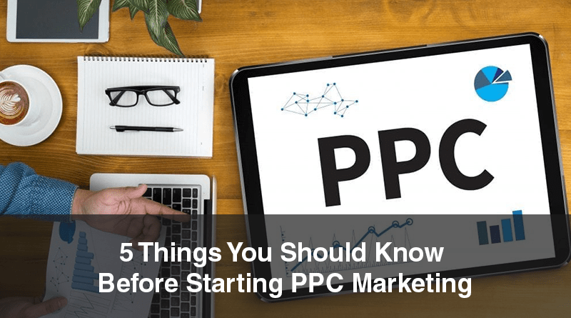 5 Things to know before PPC Marketing